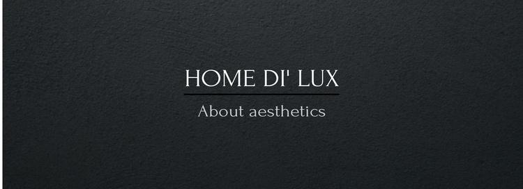 Home Di` Lux